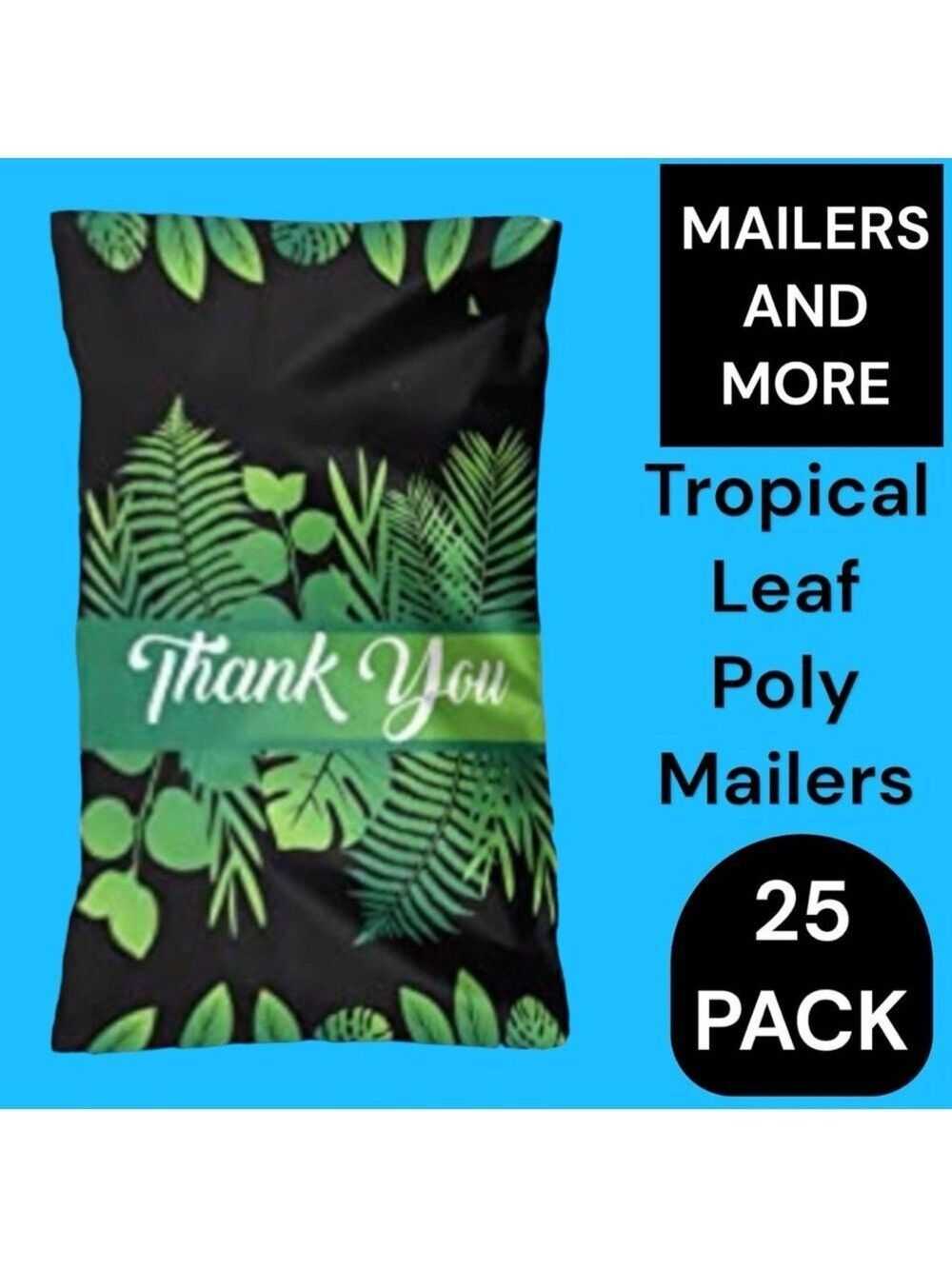 25 10X13 Poly Mailers Tropical Leaf Thank You, Shipping Envelopes PRICE IS FIRM - Picture 5 of 7